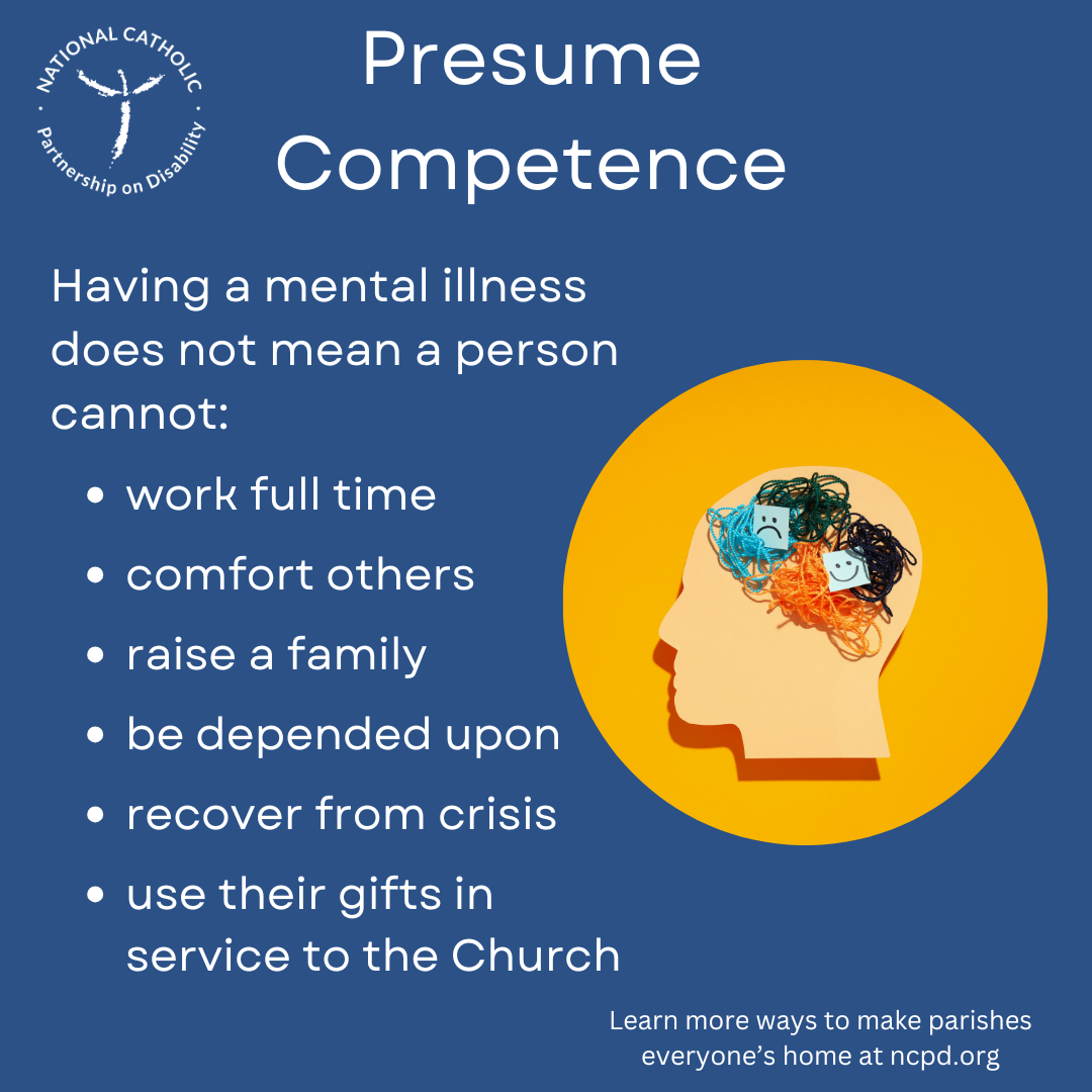 Persons with mental illnesses can work full time, comfort others, raise a family, recover from crisis, use their gifts.