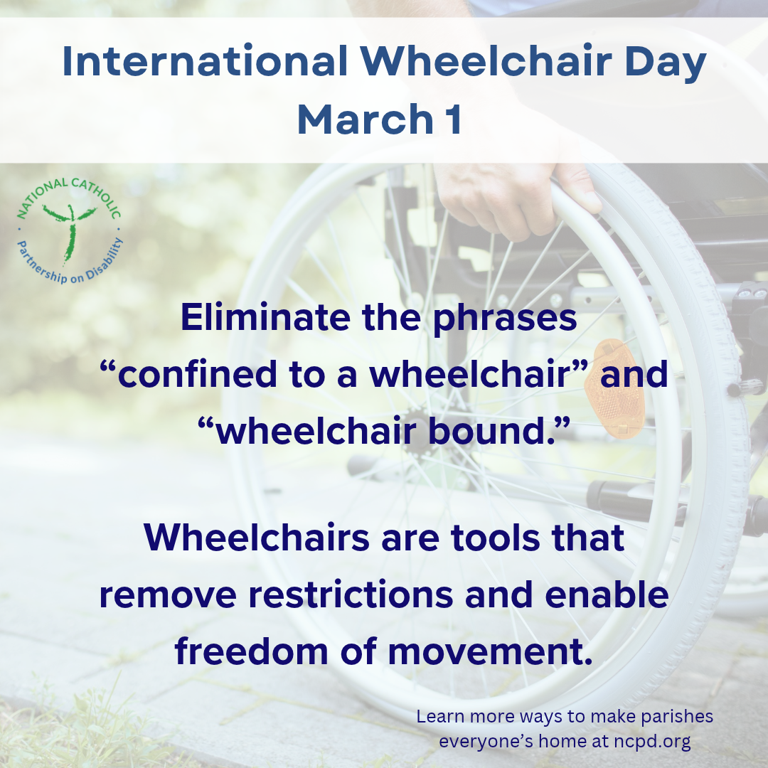 Eliminate phrases "wheelchair bound" & "confined to a wheelchair" as wheelchairs are tools that remove restrictions and enable freedom of movement.