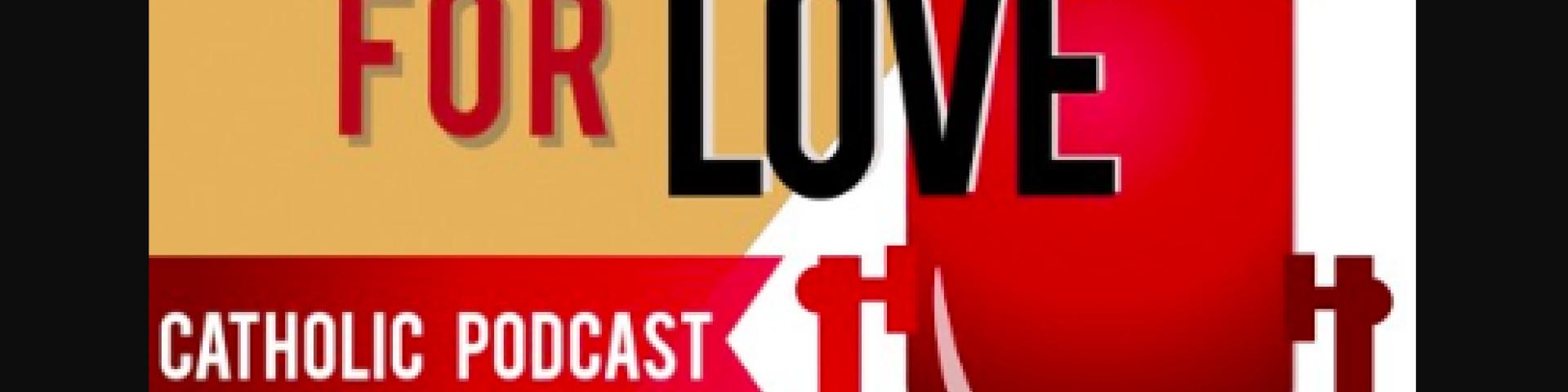 "Made for Love Catholic Podcast"