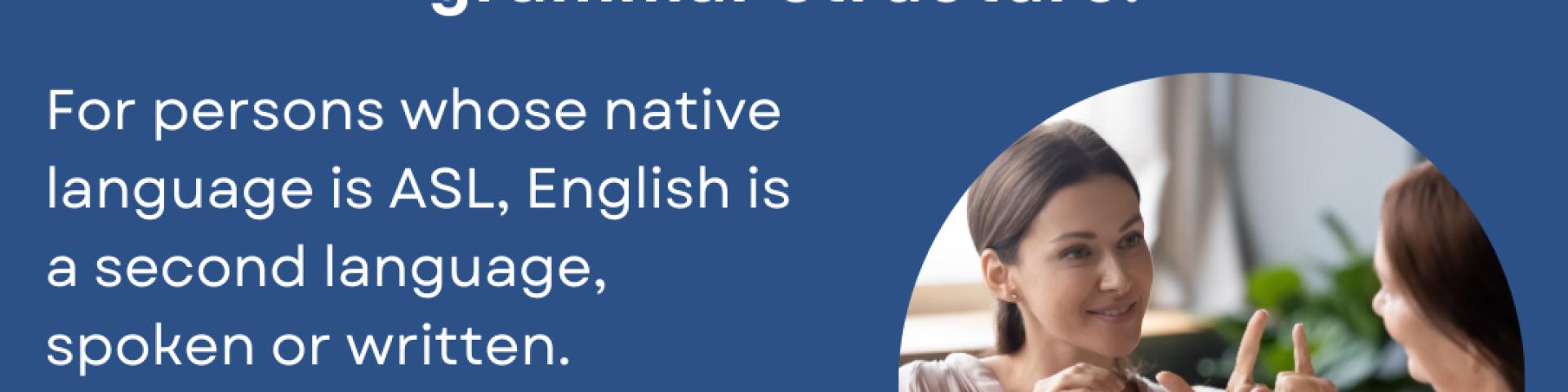 Did you know? ASL is a Language